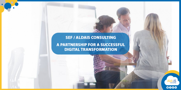 SEF / Aldais Consulting : a partnership for a successful digital transition SEF / Aldais Consulting : a partnership for a successful digital transition